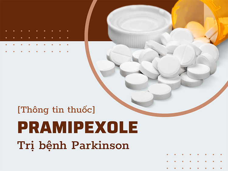 Toàn bộ thông tin bạn cần biết về thuốc Parkinson Pramipexole (Mirapex, Sifol)